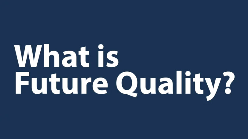 What is Future Quality?