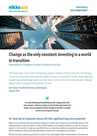 Change as the only constant: investing in a world in transition